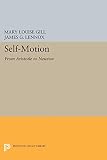 Gill, Mary Louise: Self-Motion: From Aristotle to Newton