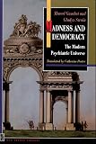 Gauchet, Marcel: Madness and Democracy: The Modern Psychiatric Universe