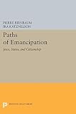 Birnbaum, Pierre: Paths of Emancipation: Jews, States, and Citizenship Birnbaum, Pierre: Paths of Emancipation: Jews, States, and Citizenship