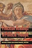Cohen, Mitchell: Princeton Readings in Political Thought: Essential Texts Since Plato Cohen, Mitchell: Princeton Readings in Political Thought: Essential Texts Since Plato