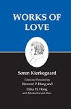 Kierkegaard, Soren: Works of Love Kierkegaard, Soren: Works of Love