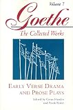Goethe, Johann Wolfgang Von: Early Verse Drama and Prose Plays