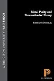 Moore, Barrington: Moral Purity and Persecution in History
