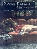 Edwards, Holly: Noble Dreams, Wicked Pleasures: Orientalism in America, 1870-1930