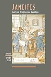 Lynch, Deidre: Janeites: Austen's Disciples and Devotees Lynch, Deidre: Janeites: Austen's Disciples and Devotees