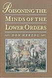 Herzog, Don: Poisoning the Minds of the Lower Order