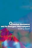 Sewell, Geoffrey L.: Quantum Mechanics and Its Emergent Macrophysics