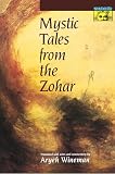 Wineman, Aryeh: Mystic Tales from the Zohar
