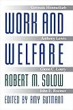 Solow, Robert M.: Work and Welfare