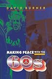 Burner, David: Making Peace With the 60s