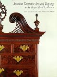 Brown, Michael K.: American Decorative Arts and Paintings in the Bayou Bend Collection Brown, Michael K.: American Decorative Arts and Paintings in the Bayou Bend Collection