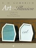 Gombrich, E. H.: Art and Illusion: A Study in the Psychology of Pictoral Representation