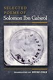 Cole, Peter: Selected Poems of Solomon Ibn Gabirol