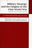 International security: Military Strategy and the Origins of the First World War: An International Security Reader