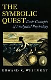 Whitmont, Edward C.: The Symbolic Quest: Basic Concepts of Analytical Psychology