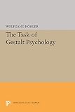 Kohler, Wolfgang: The Task of Gestalt Psychology