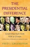 Greenstein, Fred I.: Presidential Difference: Leadership Style from FDR to Clinton Greenstein, Fred I.: Presidential Difference: Leadership Style from FDR to Clinton
