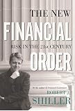Robert Shiller: The New Financial Order: Risk In The 21st Century