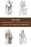 Goffart, Walter: Barbarians and Romans, A.D., 418-584: Techniques of Accommodations