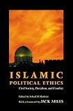 Hashmi, Sohail H.: Islamic Political Ethics: Civil Society, Pluralism, and Conflict Hashmi, Sohail H.: Islamic Political Ethics: Civil Society, Pluralism, and Conflict