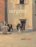 Robertson, Bruce: Sargent and Italy Robertson, Bruce: Sargent and Italy