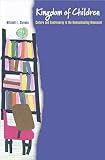 Stevens, Mitchell L.: Kingdom of Children: Culture and Controversy in the Homeschooling Movement Stevens, Mitchell L.: Kingdom of Children: Culture and Controversy in the Homeschooling Movement