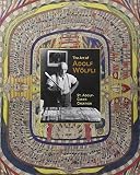 Spoerri, Elka: The Art of Adolf Wolfli: St. Adolf-Giant-Creation Spoerri, Elka: The Art of Adolf Wolfli: St. Adolf-Giant-Creation