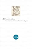 Esty, Joshua: A Shrinking Island: Modernism and National Culture in England Esty, Joshua: A Shrinking Island: Modernism and National Culture in England