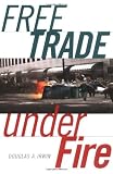 Irwin, Douglas A.: Free Trade Under Fire