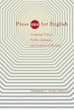 Schildkraut, Deborah Jill: Press One For English: Language Policy, Public Opinion, And American Identity Schildkraut, Deborah Jill: Press One For English: Language Policy, Public Opinion, And American Identity