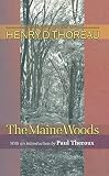 Thoreau, Henry David: The Maine Woods Thoreau, Henry David: The Maine Woods
