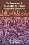 Kollman, Ken: The Formation of National Party Systems: Federalism and Party Competition in Canada, Great Britain, India, and the United States Kollman, Ken: The Formation of National Party Systems: Federalism and Party Competition in Canada, Great Britain, India, and the United States