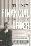 Shiller, Robert: The New Financial Order: Risk In The 21st Century