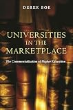 Bok, Derek: Universities In The Marketplace: The Commercialization Of Higher Education