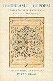 Cole, Peter: the Dream of the Poem: Hebrew Poetry from Muslim and Christian Spain, 950-1492