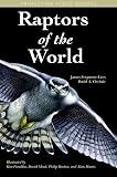 Raptors of the World (0691126844) by Ferguson-Lees, James Ferguson-Lees, James: Raptors of the World