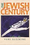Slezkine, Yuri: The Jewish Century