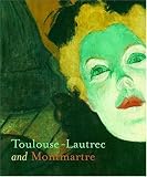 Thomson, Richard: Toulouse-lautrec and Montmartre