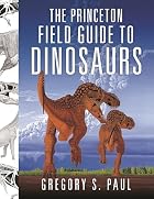 The Princeton Field Guide to Dinosaurs by&hellip;