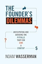 The Founder's Dilemmas: Anticipating…
