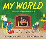 Brown, Margaret Wise: My World: Lap Edition
