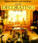 Better Homes and Gardens Editors: Better Homes and Gardening New Decorating Book Better Homes and Gardens Editors: Better Homes and Gardening New Decorating Book