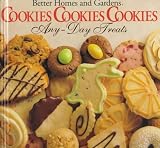 [???]: Better Homes and Gardens Cookies, Cookies, Cookies Any-Day Treats/Christmastime Treats