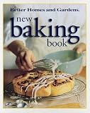 Better Homes and Gradens: New Baking Book Better Homes and Gradens: New Baking Book