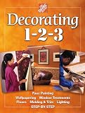 Home Depot: Decorating 1-2-3: Faux Painting, Wallpapering, Window Treatments, Floors, Molding & Trim, Lighting, Step-By-Step Home Depot: Decorating 1-2-3: Faux Painting, Wallpapering, Window Treatments, Floors, Molding & Trim, Lighting, Step-By-Step