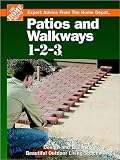 Day, Jeff: Patios and Walkways 1-2-3: Expert Advice from the Home Depot Day, Jeff: Patios and Walkways 1-2-3: Expert Advice from the Home Depot