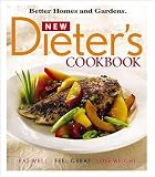 Better Homes and Gardens: New Dieter's Cookbook: Eat Well, Feel Great, Lose Weight Better Homes and Gardens: New Dieter's Cookbook: Eat Well, Feel Great, Lose Weight