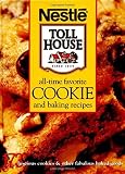 Nestle: Nestle All Time Favorite Cookie and Baking Recipes