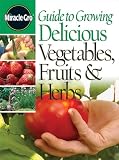 Meredith Books: Guide To Growing Delicious Vegetables, Fruits & Herbs