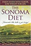 Guttersen, Connie, Dr.: The Sonoma Diet: Trimmer Waist, Better Health in Just 10 Days!